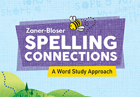 Zaner-Bloser Spelling Connections a Word Study Approach